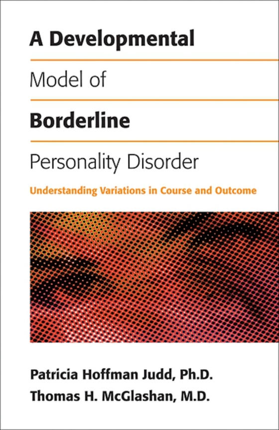 Developmental Model of Borderline Personality Disorder (e-bog) af McGlashan, Thomas H.