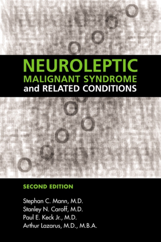 Neuroleptic Malignant Syndrome and Related Conditions, Second Edition (e-bog) af Lazarus, Arthur