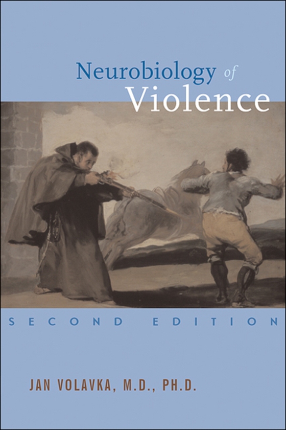 Neurobiology of Violence (e-bog) af Volavka, Jan