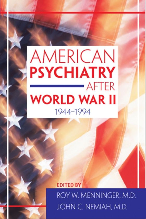 American Psychiatry After World War II (1944-1994)