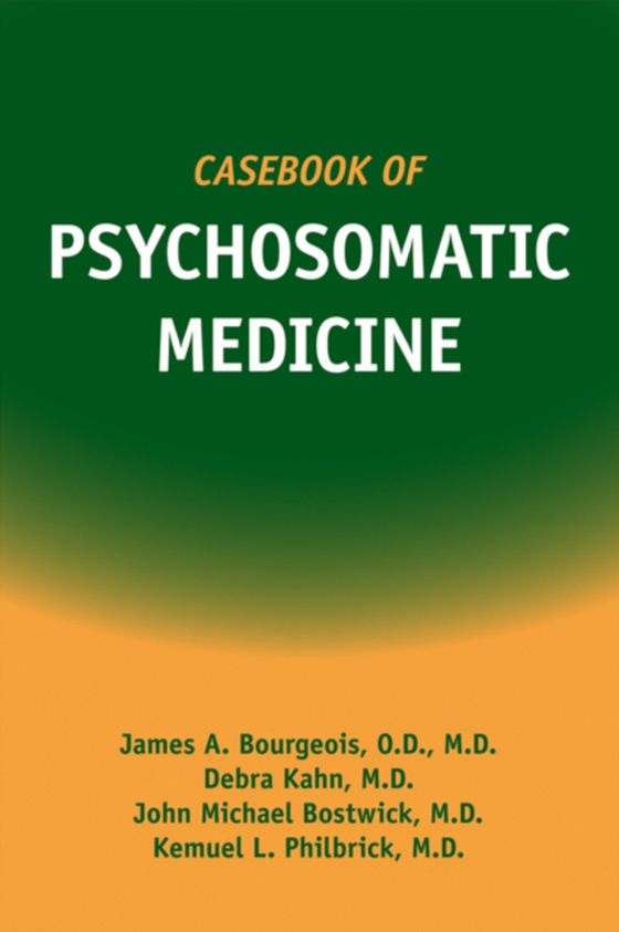 Casebook of Psychosomatic Medicine (e-bog) af Bostwick, John M.