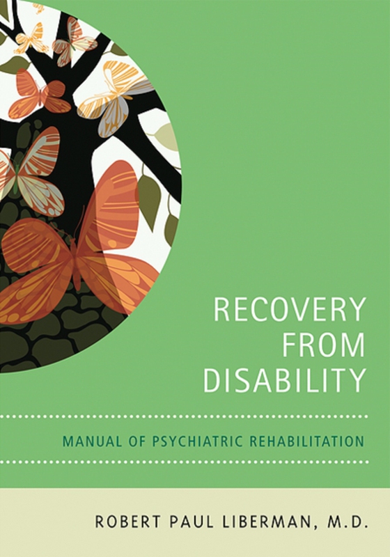 Recovery From Disability (e-bog) af Liberman, Robert P.