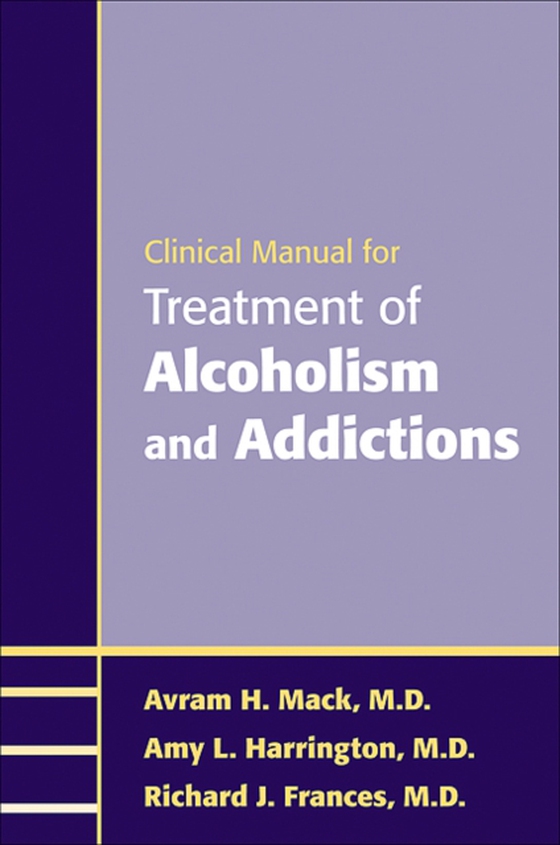 Clinical Manual for Treatment of Alcoholism and Addictions (e-bog) af Frances, Richard J.