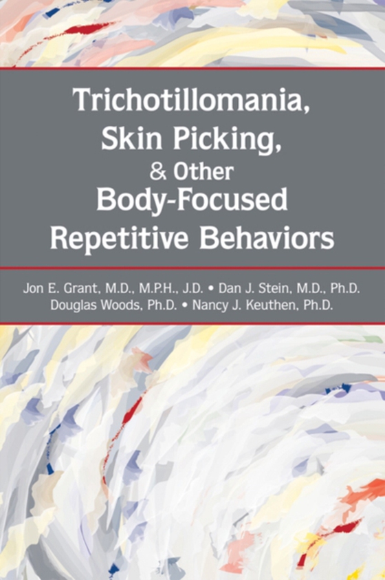 Trichotillomania, Skin Picking, and Other Body-Focused Repetitive Behaviors (e-bog) af Keuthen, Nancy J.