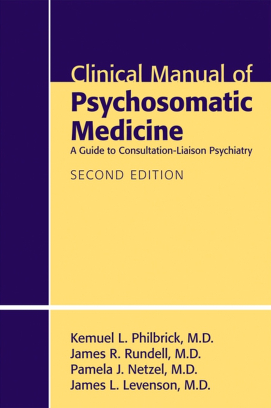 Clinical Manual of Psychosomatic Medicine (e-bog) af Levenson, James L.