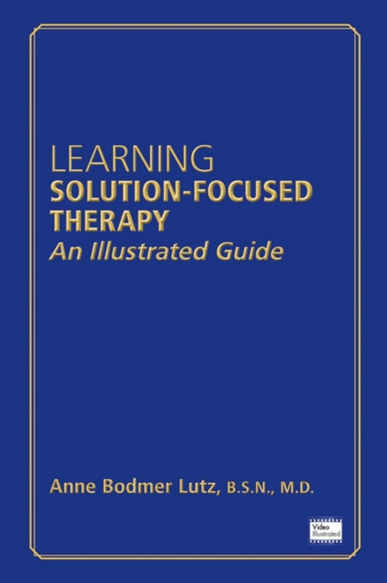 Learning Solution-Focused Therapy (e-bog) af Lutz, Anne Bodmer