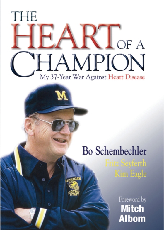 Heart of a Champion (e-bog) af Schembechler, Bo