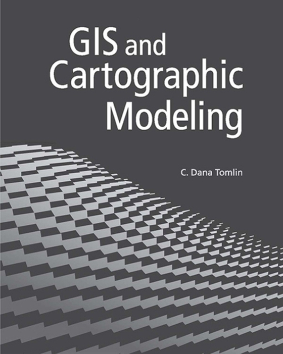 GIS and Cartographic Modeling