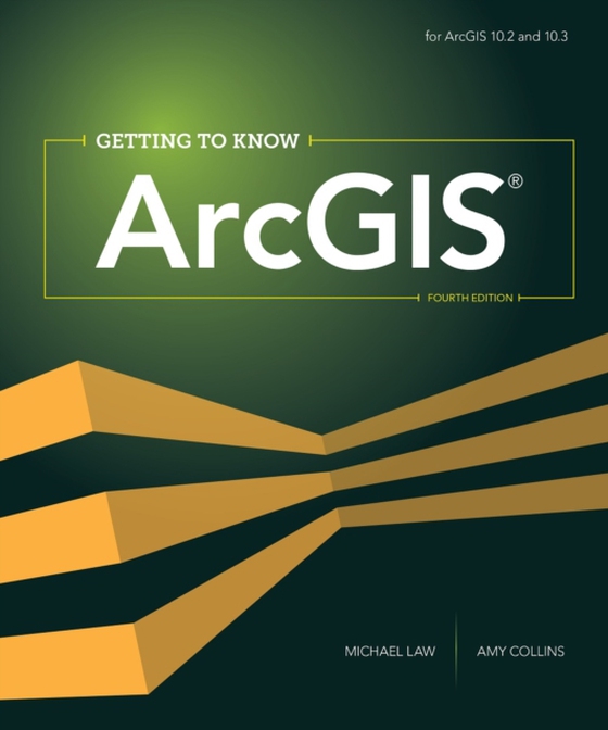 Getting to Know ArcGIS (e-bog) af Collins, Amy