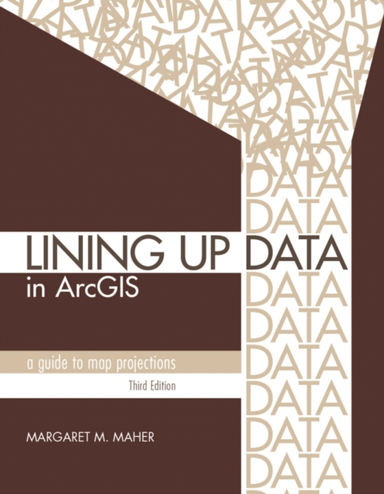 Lining Up Data in ArcGIS (e-bog) af Maher, Margaret M.