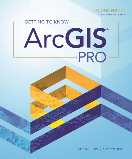 Getting to Know ArcGIS Pro (e-bog) af Collins, Amy