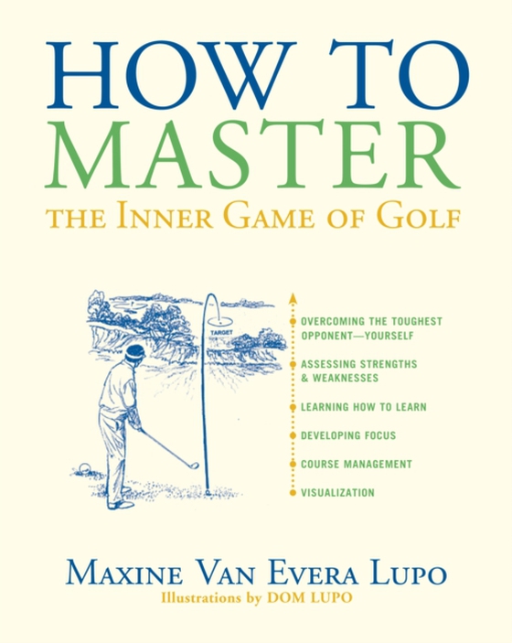 How to Master the Inner Game of Golf (e-bog) af Lupo, Maxine