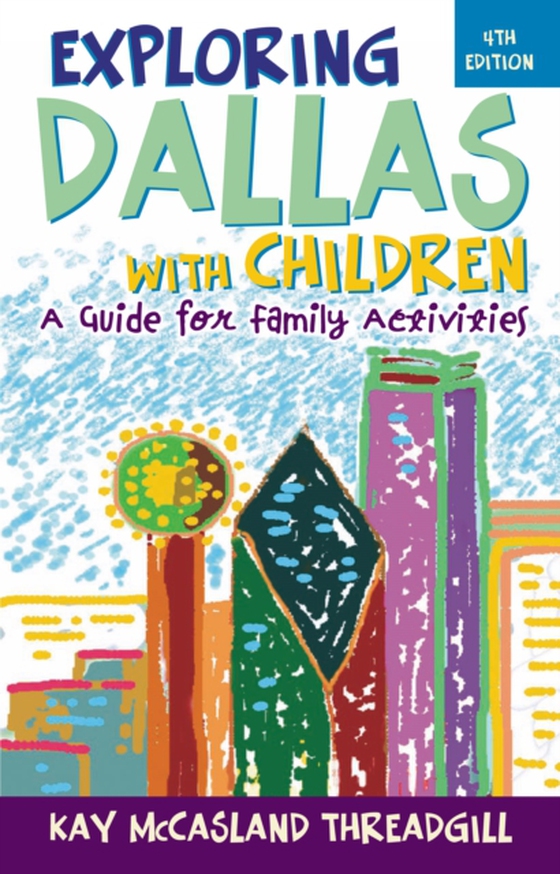 Exploring Dallas with Children (e-bog) af Threadgill, Kay