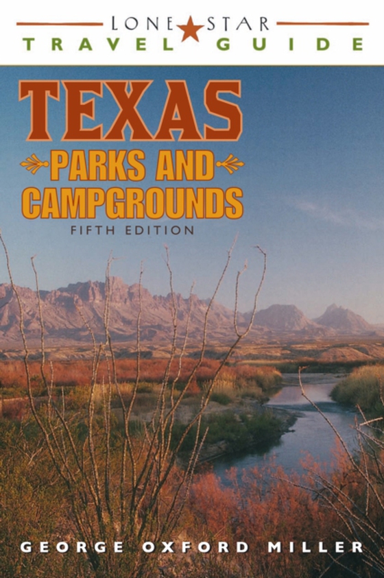 Lone Star Travel Guide to Texas Parks and Campgrounds (e-bog) af Miller, George