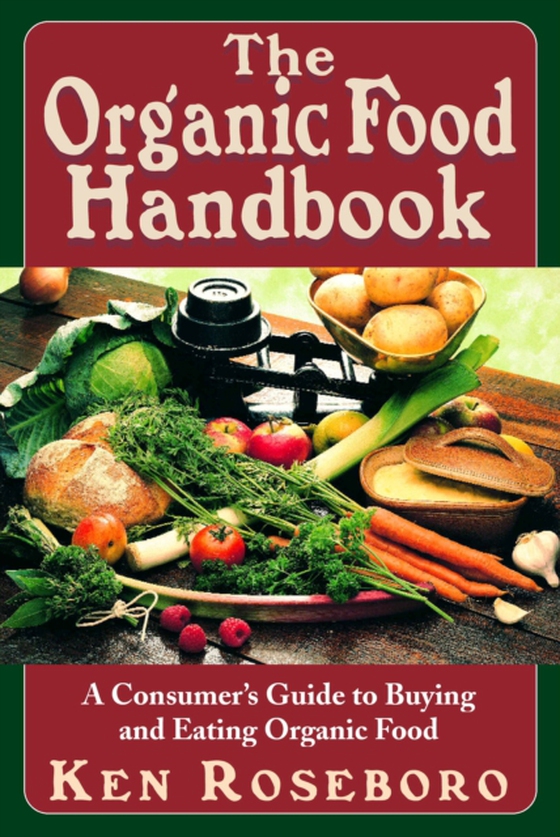 Organic Food Handbook (e-bog) af Roseboro, Ken