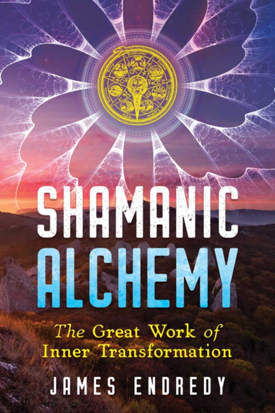 Shamanic Alchemy (e-bog) af Endredy, James