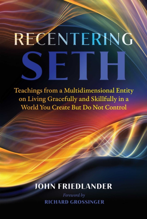 Recentering Seth (e-bog) af Friedlander, John