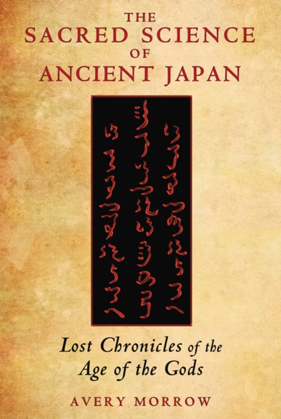 Sacred Science of Ancient Japan (e-bog) af Morrow, Avery
