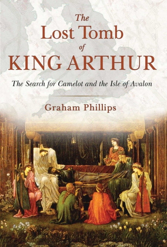 Lost Tomb of King Arthur (e-bog) af Phillips, Graham