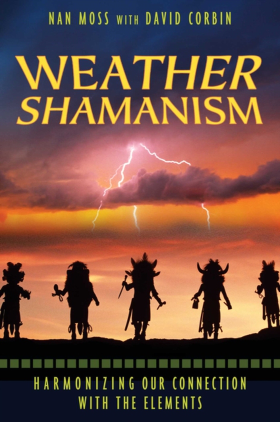 Weather Shamanism (e-bog) af Moss, Nan