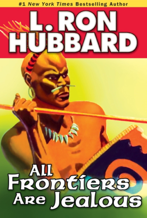 All Frontiers Are Jealous (e-bog) af Hubbard, L. Ron