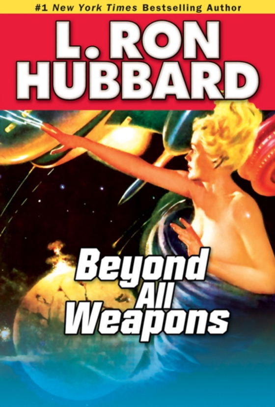 Beyond All Weapons (e-bog) af Hubbard, L. Ron