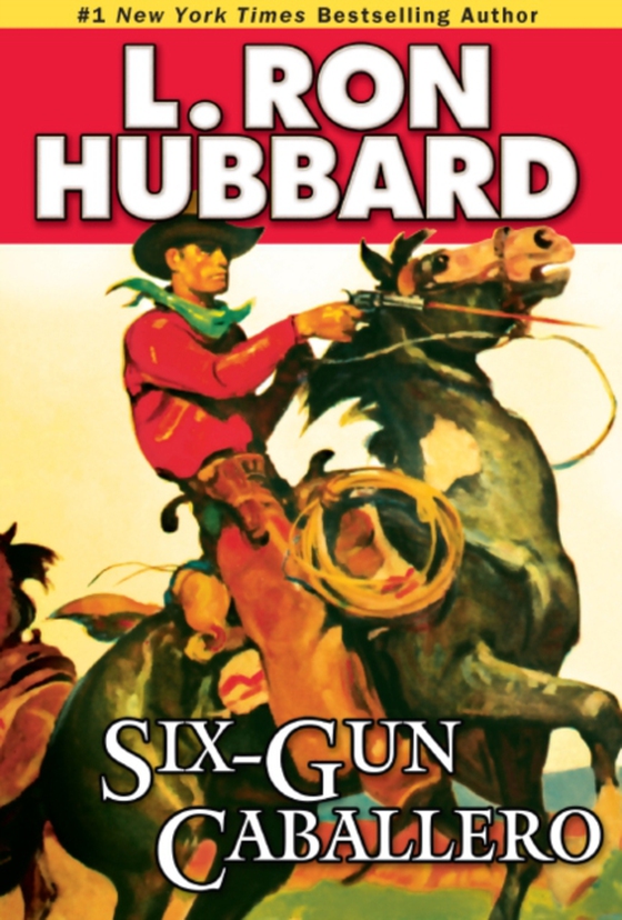 Six-Gun Caballero (e-bog) af Hubbard, L. Ron