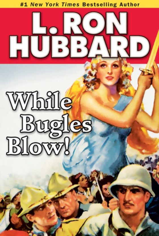 While Bugles Blow! (e-bog) af Hubbard, L. Ron