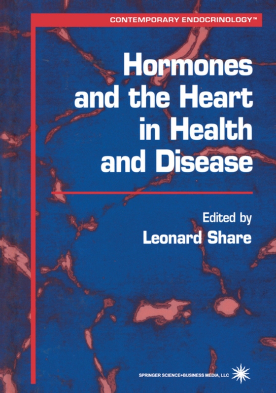 Hormones and the Heart in Health and Disease (e-bog) af -