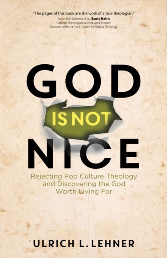 God Is Not Nice (e-bog) af Lehner, Ulrich L.