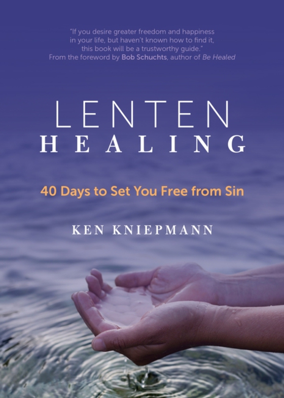 Lenten Healing (e-bog) af Kniepmann, Ken