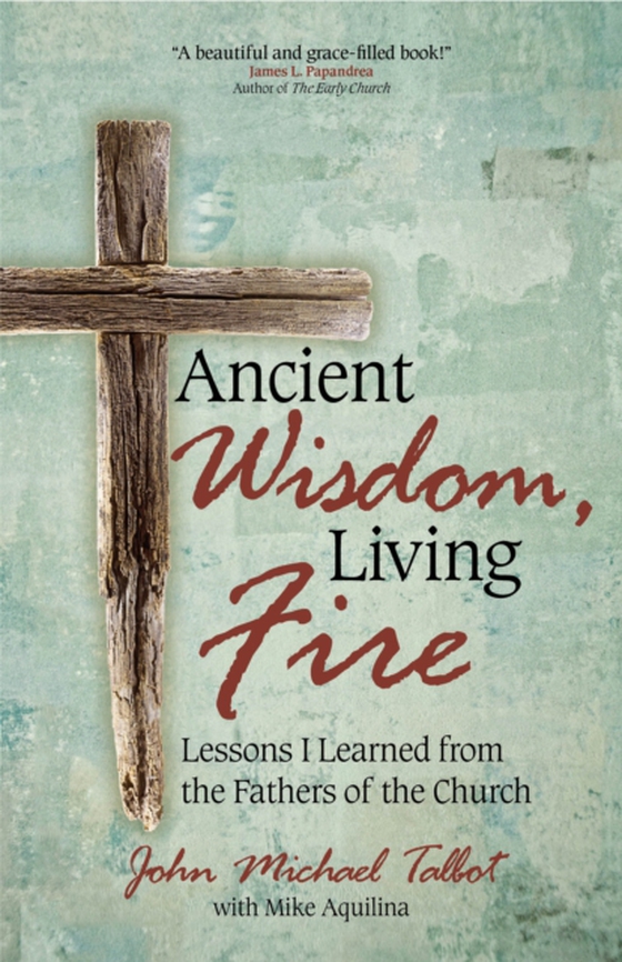 Ancient Wisdom, Living Fire