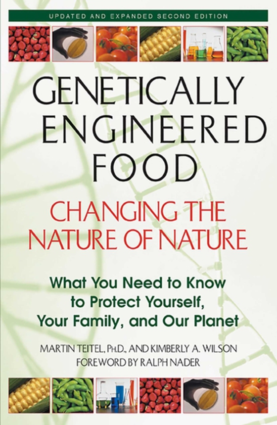 Genetically Engineered Food: Changing the Nature of Nature (e-bog) af Wilson, Kimberly A.