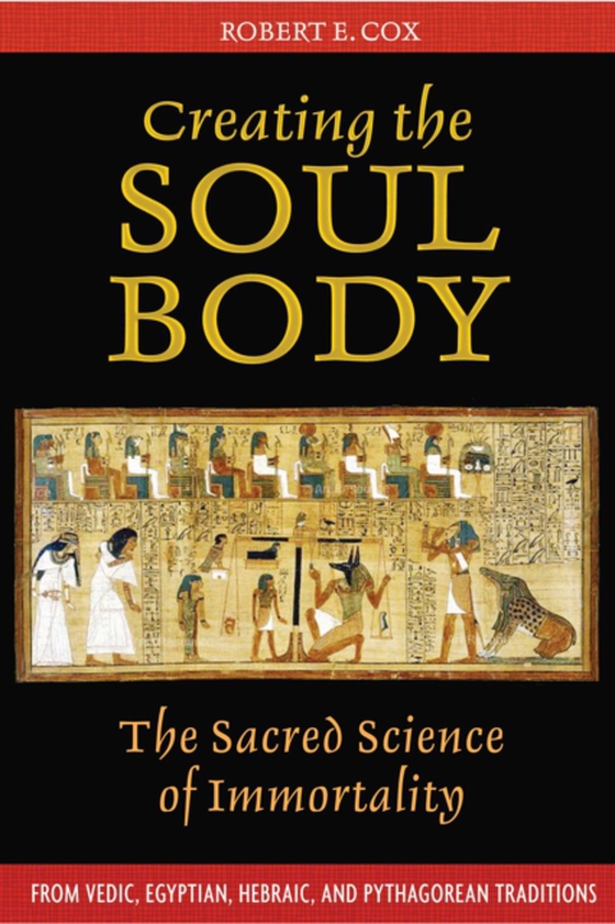 Creating the Soul Body (e-bog) af Cox, Robert E.