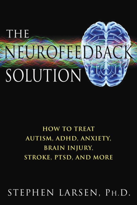 Neurofeedback Solution (e-bog) af Larsen, Stephen