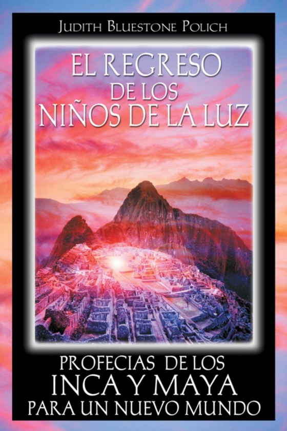 El regreso de los niños de la luz (e-bog) af Polich, Judith Bluestone