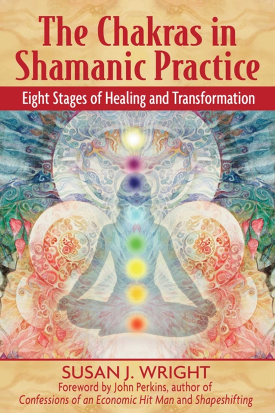 Chakras in Shamanic Practice (e-bog) af Wright, Susan J.