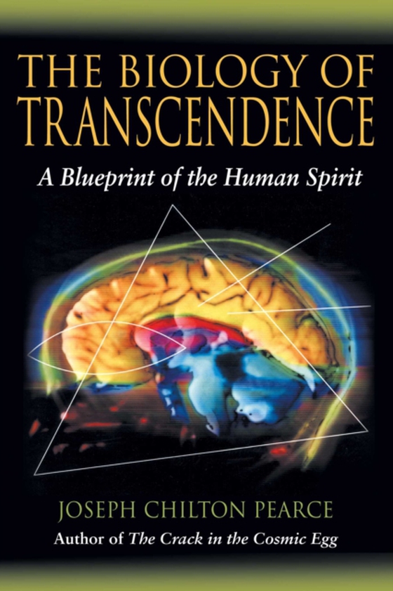 Biology of Transcendence (e-bog) af Pearce, Joseph Chilton