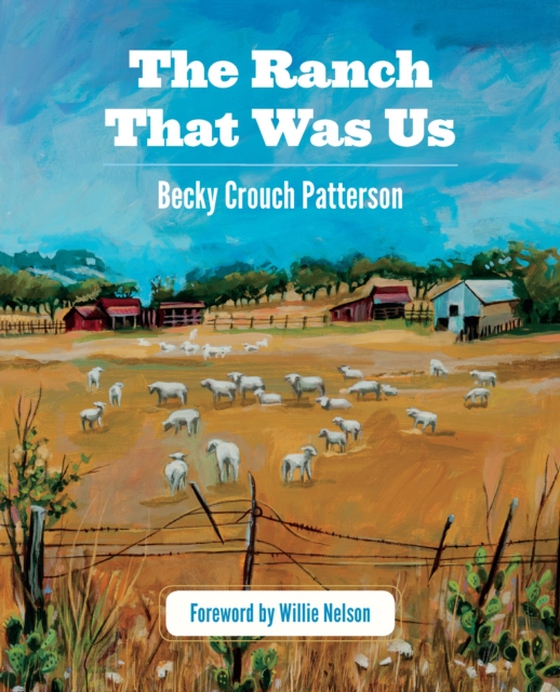 Ranch That Was Us (e-bog) af Patterson, Becky Crouch