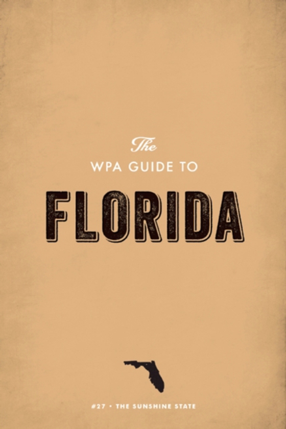 WPA Guide to Florida (e-bog) af Project, Federal Writers'