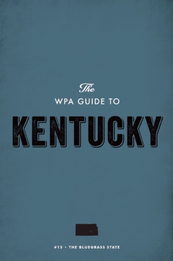 WPA Guide to Kentucky (e-bog) af Project, Federal Writers'