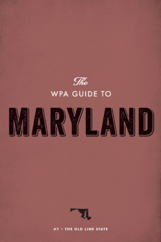 WPA Guide to Maryland (e-bog) af Project, Federal Writers'