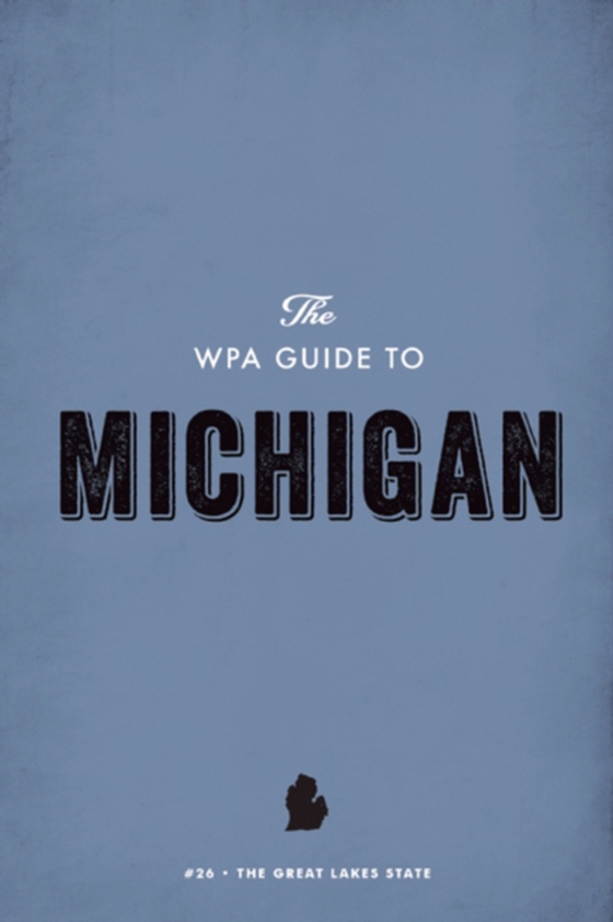 WPA Guide to Michigan