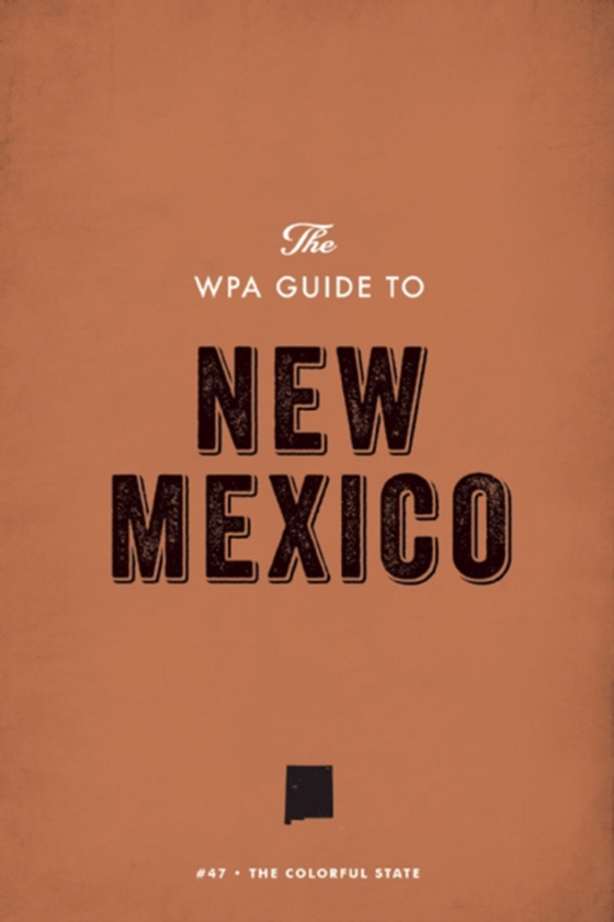 WPA Guide to New Mexico (e-bog) af Project, Federal Writers'