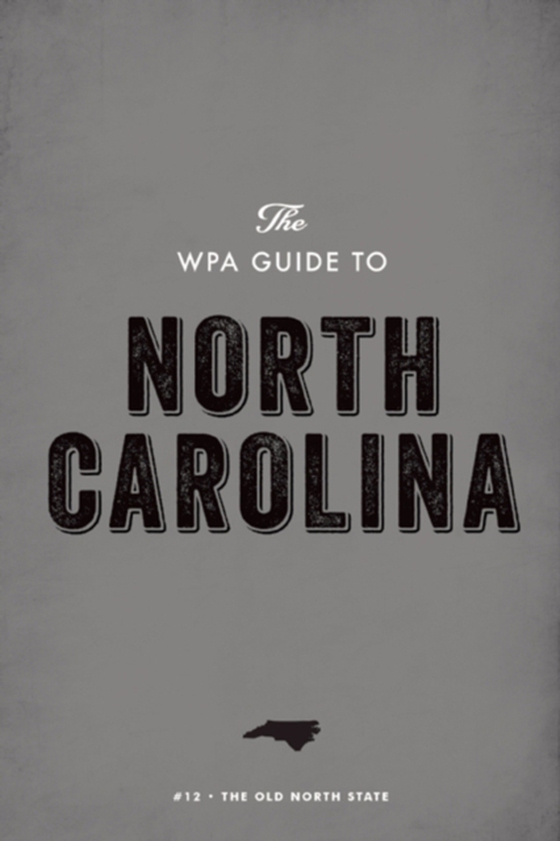 WPA Guide to North Carolina (e-bog) af Project, Federal Writers'