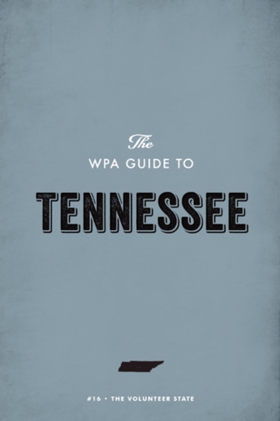 WPA Guide to Tennessee (e-bog) af Project, Federal Writers'