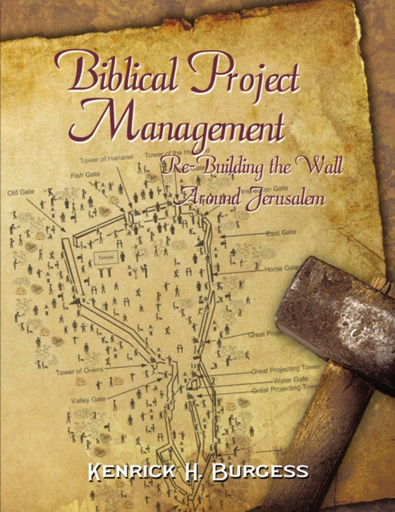 Biblical Project Management (e-bog) af Burgess, Kenrick H.