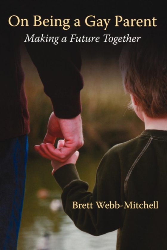 On Being a Gay Parent (e-bog) af Webb-Mitchell, Brett