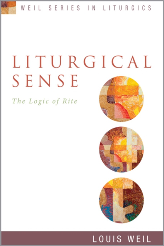 Liturgical Sense (e-bog) af Weil, Louis