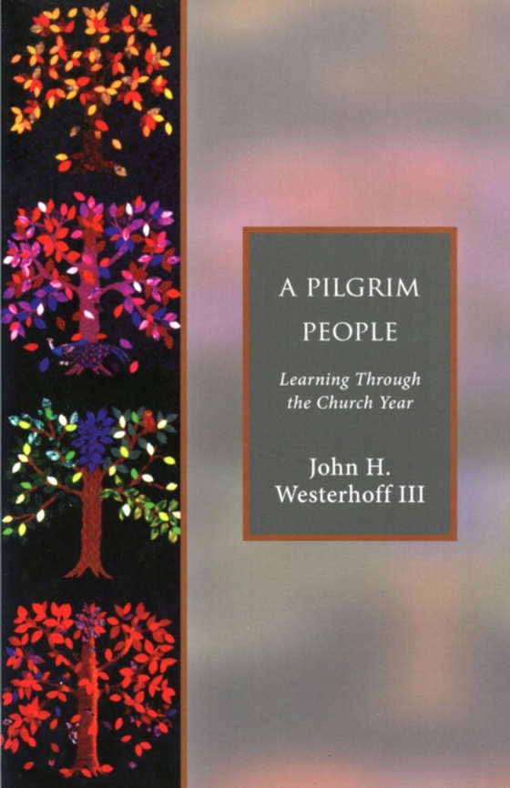 Pilgrim People (e-bog) af Westerhoff, John H.